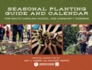 Seasonal Planting Guide and Calendar for South Carolina School and Community Gardens - eBook