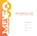As Good as Gold : 50 Years of the MFA at Clemson - eBook