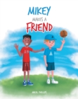 Mikey Makes a Friend - eBook