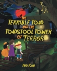 The Terrible Toad and the Toadstool Tower of Terror - eBook