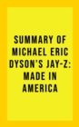 Summary of Michael Eric Dyson's Jay-Z: Made in America - eBook