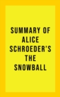 Summary of Alice Schroeder's The Snowball - eBook