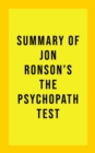 Summary of Jon Ronson's The Psychopath Test - eBook