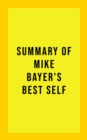 Summary of Mike Bayer's Best Self - eBook