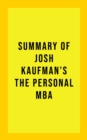 Summary of Josh Kaufman's The Personal MBA - eBook