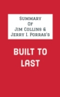 Summary of Jim Collins and Jerry I. Porras's Built to Last - eBook