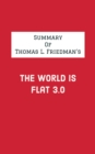 Summary of Thomas L Friedman's The World Is Flat 3.0 - eBook