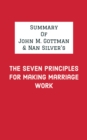 Summary of John M. Gottman & Nan Silver's The Seven Principles for Making Marriage Work - eBook