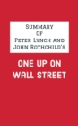 Summary of Peter Lynch and John Rothchild's One Up on Wall Street - eBook