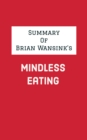 Summary of Brian Wansink's Mindless Eating - eBook