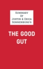 Summary of Justin & Erica Sonnenburg's The Good Gut - eBook