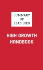 Summary of Elad Gil's High Growth Handbook - eBook