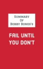 Summary of Bobby Bones's Fail Until You Don't - eBook