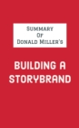 Summary of Donald Miller's Building a StoryBrand - eBook