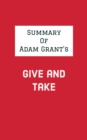 Summary of Adam Grant's Give and Take - eBook