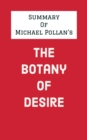 Summary of Michael Pollan's The Botany of Desire - eBook