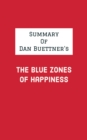 Summary of Dan Buettner's The Blue Zones of Happiness - eBook