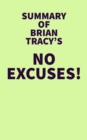 Summary of Brian Tracy's No Excuses! - eBook