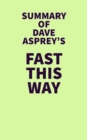 Summary of Dave Asprey's Fast This Way - eBook