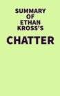 Summary of Ethan Kross's Chatter - eBook