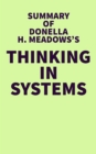 Summary of Donella H. Meadows's Thinking in Systems - eBook