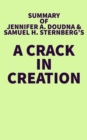 Summary of Jennifer A. Doudna and Samuel H. Sternberg's A Crack in Creation - eBook