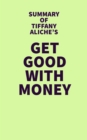 Summary of Tiffany Aliche's Get Good with Money - eBook