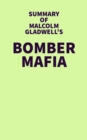 Summary of Malcolm Gladwell's Bomber Mafia - eBook