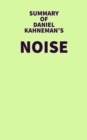 Summary of Daniel Kahneman's Noise - eBook