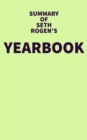 Summary of Seth Rogen's Yearbook - eBook