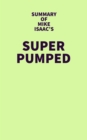 Summary of Mike Isaac's Super Pumped - eBook