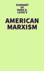 Summary of Mark R. Levin's American Marxism - eBook