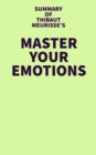 Summary of Thibaut Meurisse's Master Your Emotions - eBook