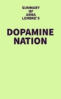 Summary of Anna Lembke's Dopamine Nation - eBook