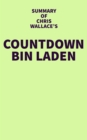 Summary of Chris Wallace's Countdown bin Laden - eBook