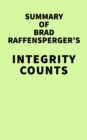 Summary of Brad Raffensperger's Integrity Counts - eBook
