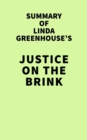 Summary of Linda Greenhouse's Justice on the Brink - eBook