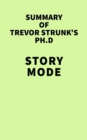 Summary of Trevor Strunk's Ph.D Story Mode - eBook
