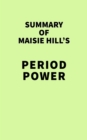 Summary of Maisie Hill's Period Power - eBook