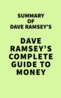 Summary of Dave Ramsey's Dave Ramsey's Complete Guide To Money - eBook