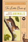 LITTLE BOOK OF NORTH AMERICAN ANIMALS - Book