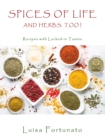 Spices of Life and Herbs, Too! : Recipes with Locked-in Tastes - Book