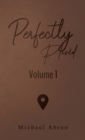 Perfectly Placed : Volume 1 - Book
