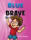 Blue is for Brave - Book