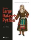 Mastering Large Datasets with Python : Parallelize and Distribute Your Python Code - eBook