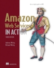 Amazon Web Services in Action, Third Edition : An in-depth guide to AWS - eBook