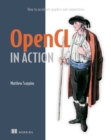OpenCL in Action : How to accelerate graphics and computations - eBook