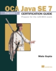 OCA Java SE 7 Programmer I Certification Guide : Prepare for the 1Z0-803 exam - eBook