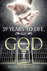 39 Years to Life, but God - eBook