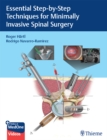 Essential Step-by-Step Techniques for Minimally Invasive Spinal Surgery - eBook